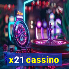 x21 cassino